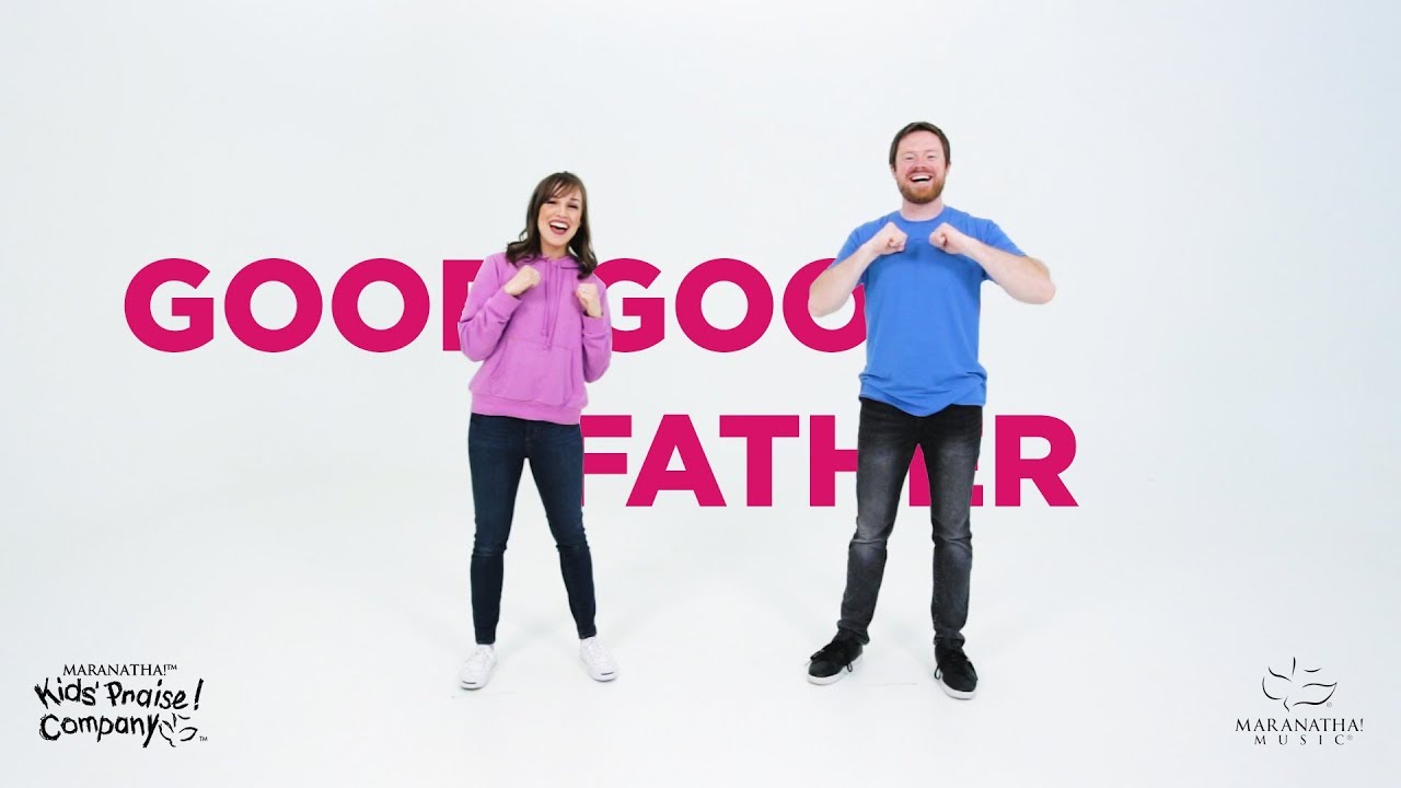 GOOD GOOD FATHER | KIDS' PRAISE COMPANY | MOTIONS