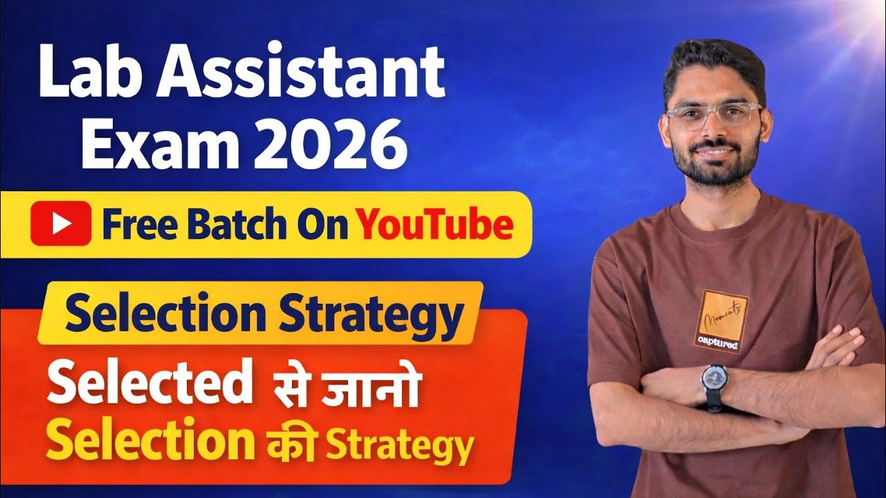 Lab Assistant Exam 2026 Strategy | Free YouTube Batch | Selected se Selection Strategy