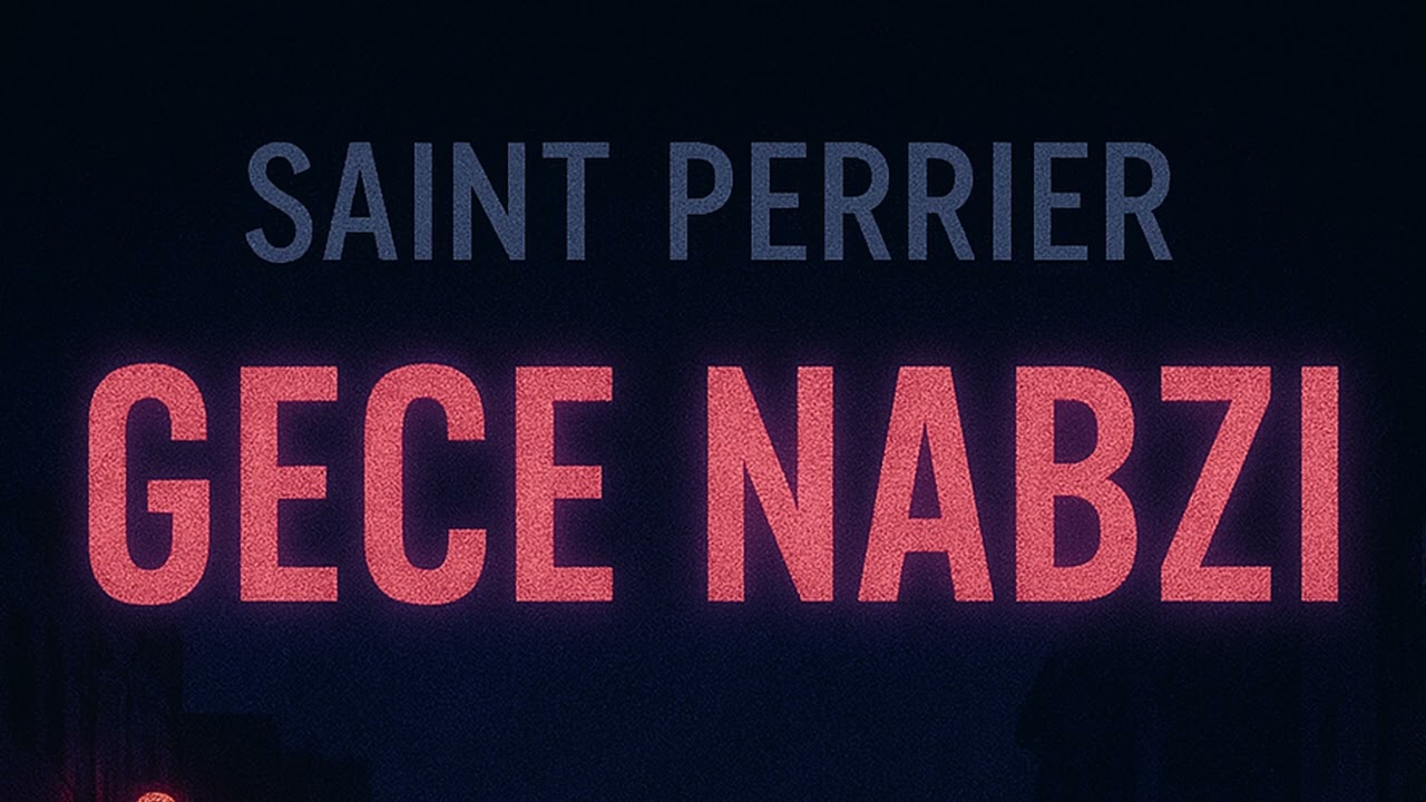 Saint Perrier - Gece Nabzı (Official Audio)