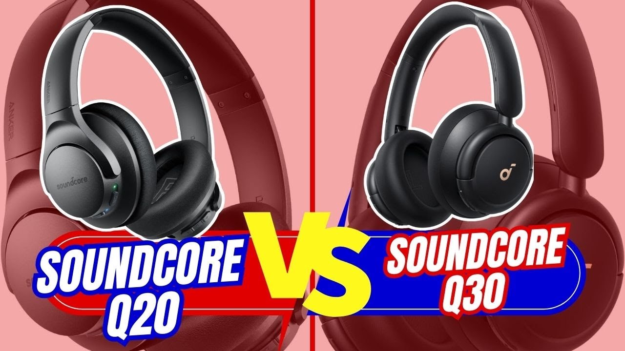 Что произойдет, если сравнить наушники Soundcore Q20 и Q30 с активным шумоподавлением в 2025 году?