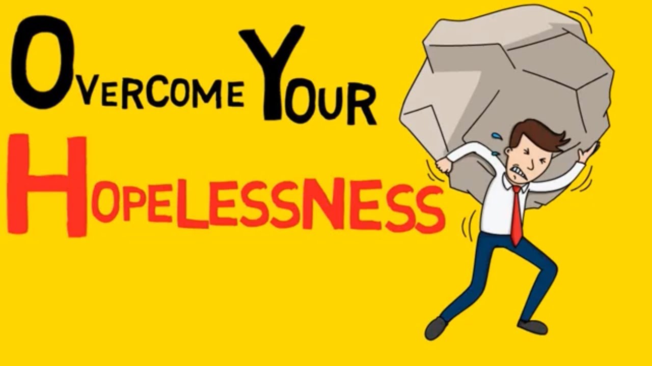 10 Ways How to Overcome Hopelessness and Despair