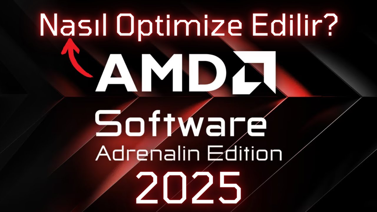 AMD Radeon Nasıl Optimize Edilir 2025 | En İyi Ayarlar | Daha Fazla FPS |