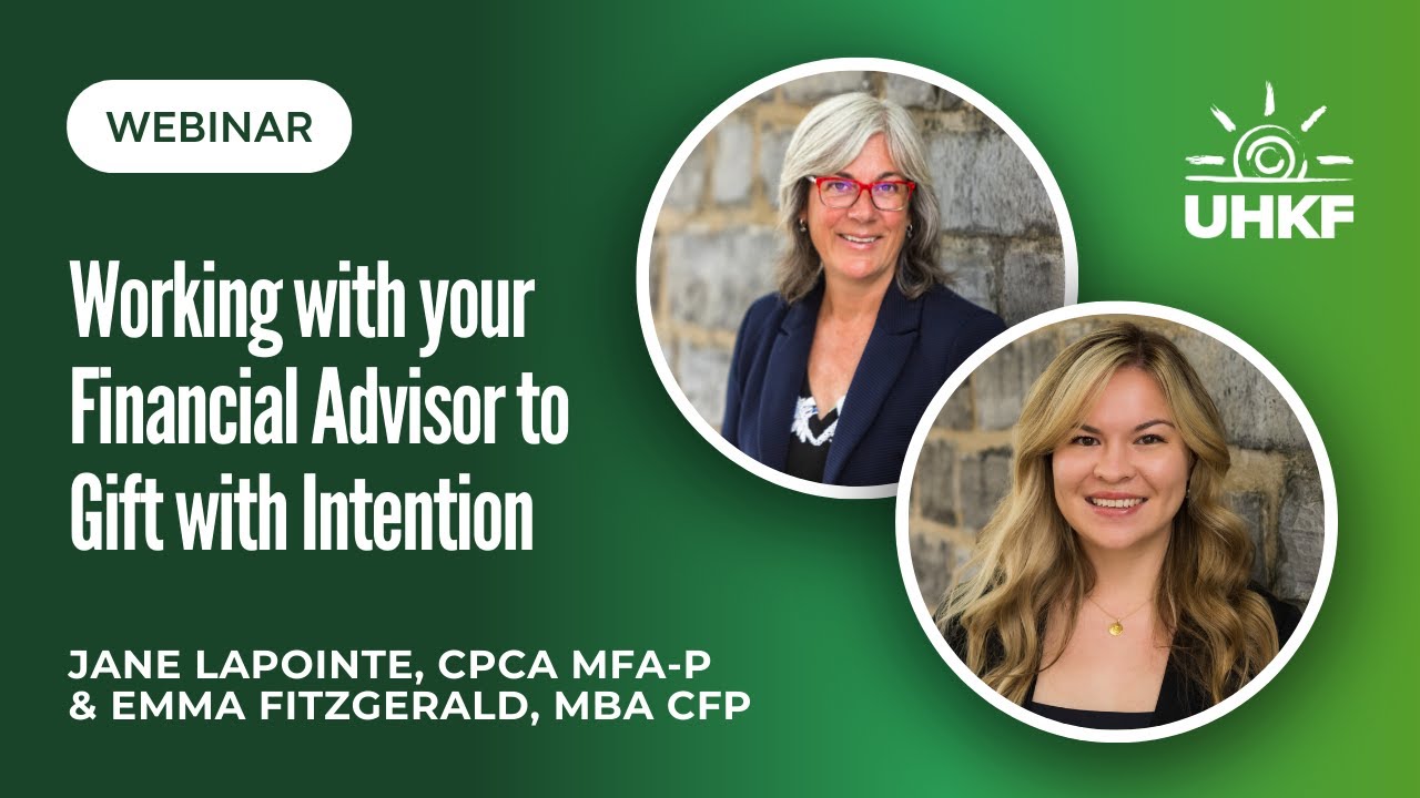 Working with Your Financial Advisor to Gift with Intention - UHKF Webinar