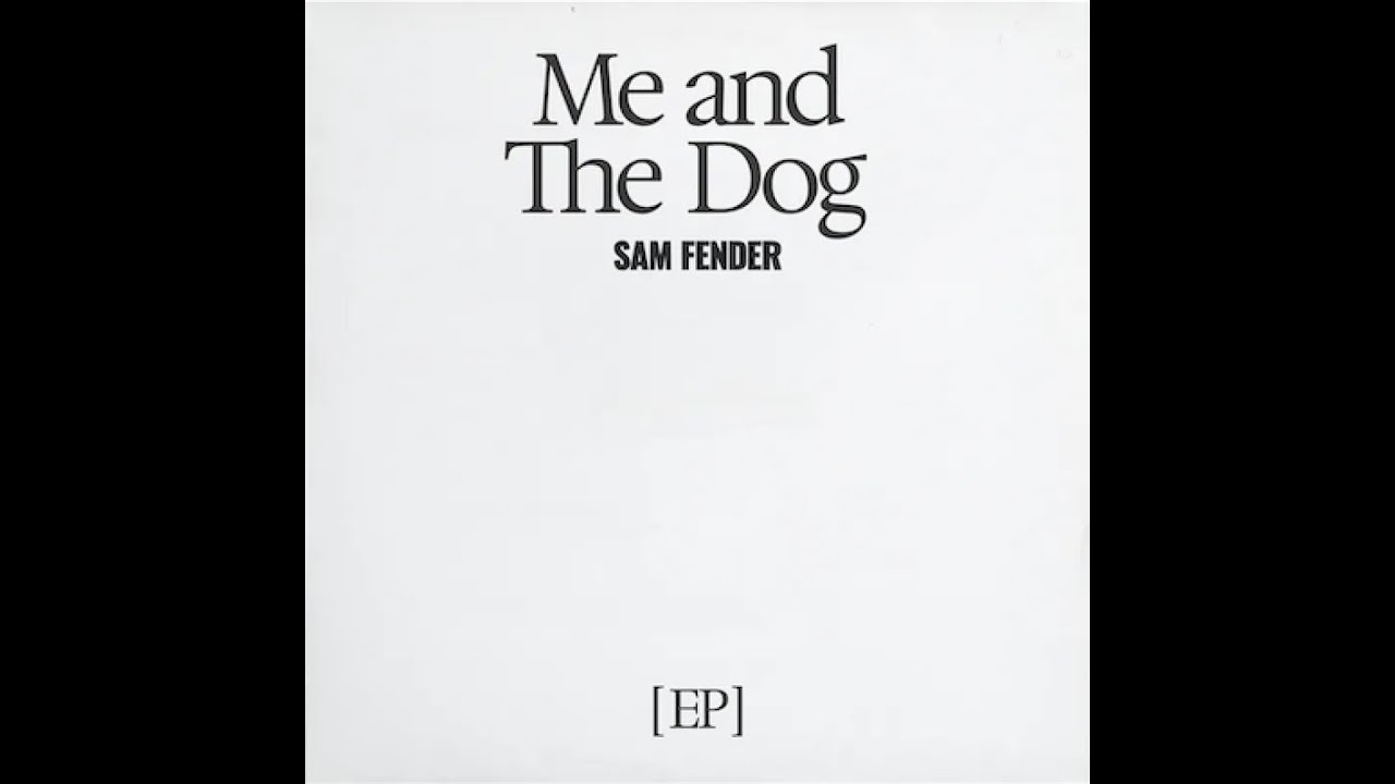 Sam Fender - I'm Always on Stage - Me and The Dog EP