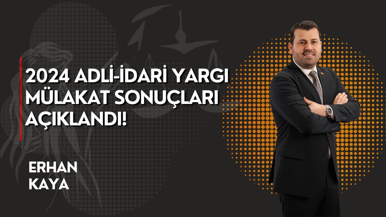 2024 HAKİMLİK SINAVI MÜLAKAT SONUÇLARI SONRASI ERHAN HOCA'DAN DEĞERLENDİRME YAYINI!