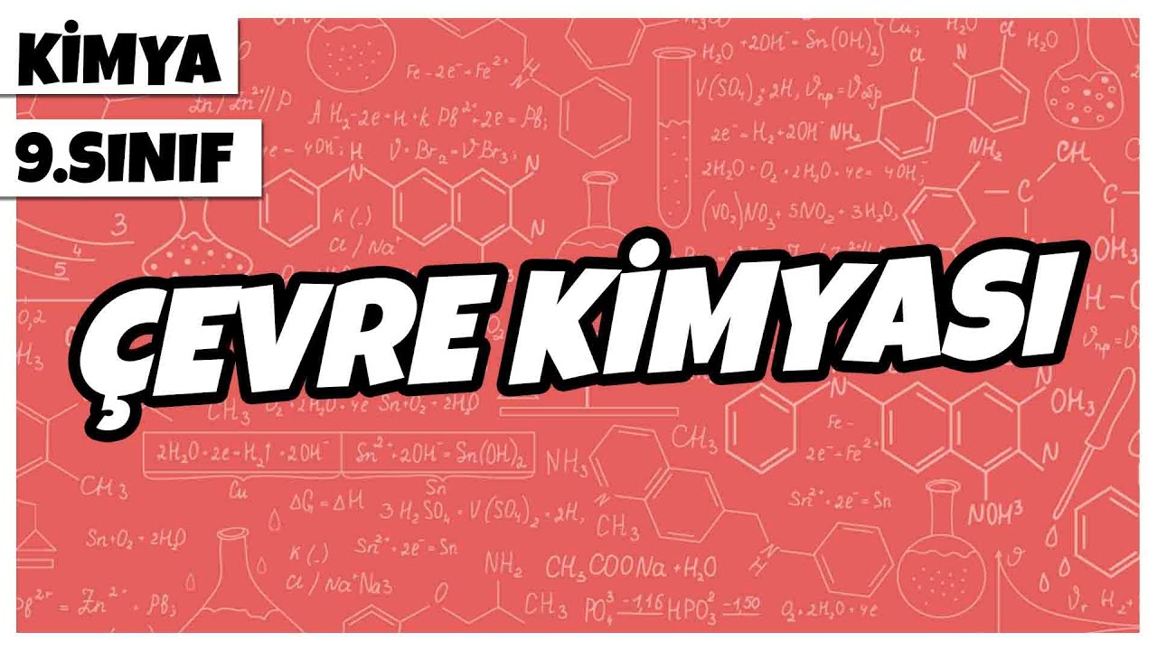 9. Sınıf Kimya - Çevre Kimyası | 2022