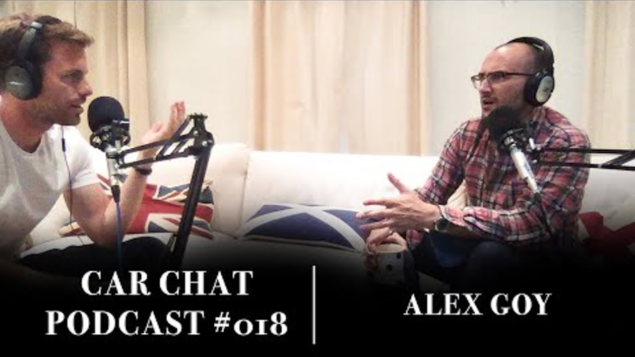 #18 Alex Goy - Automotive Journalist and Presenter | Car Chat Podcast