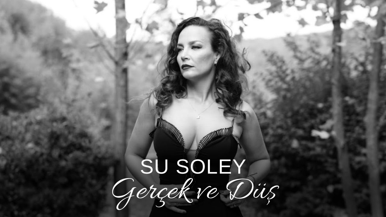 Su Soley - Gerçek ve Düş (4K Official Video)