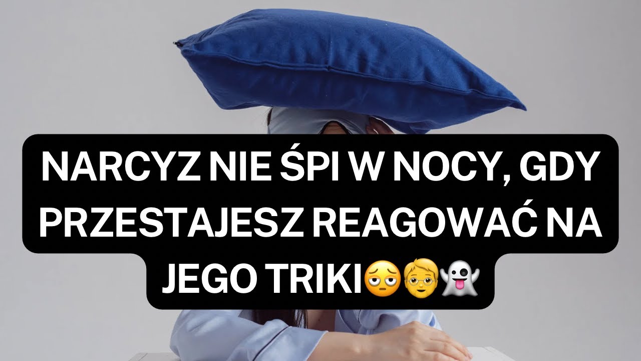NARCYZ👉NARCYZ NIE ŚPI w nocy, gdy przestajesz reagować na jego triki🫩🧓👻