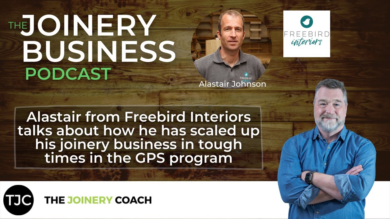 Alastair From Freebird Talks About How He Has Scaled Up His Joinery Business In Tough Times