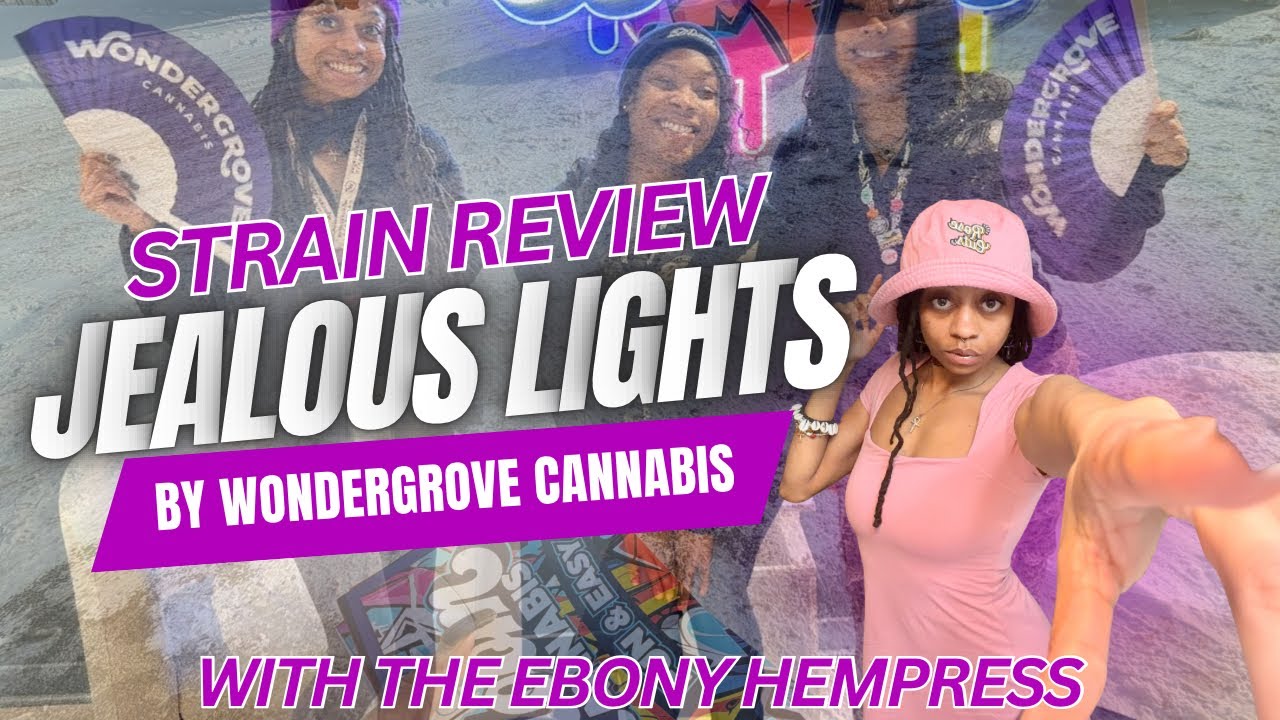 NEW Wondergrove Cannabis Strain | JEALOUS LIGHTS 🍃| Official Strain Review by The Hempress #SeshWMe