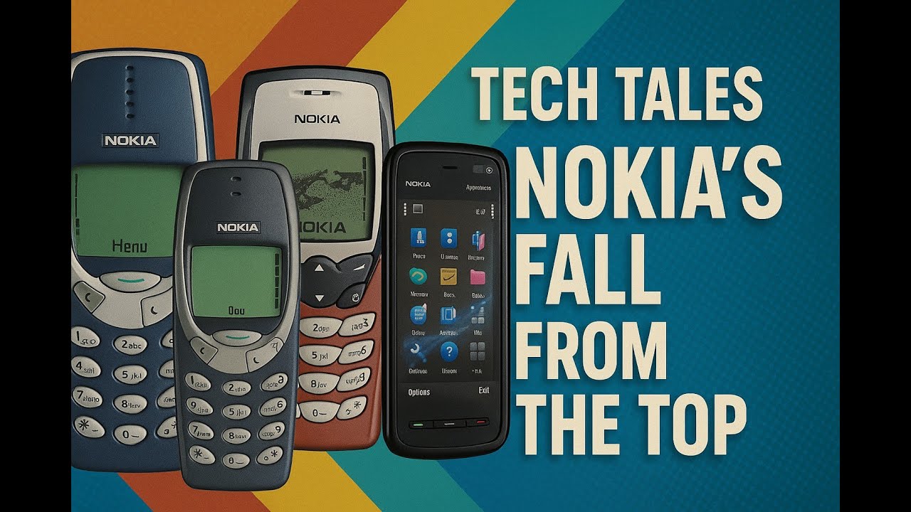 Tech Tales - Nokia&rsquo;s Fall from the Top