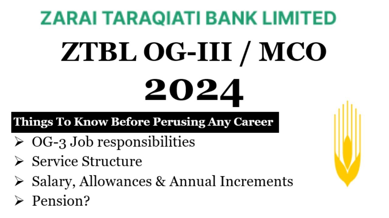 ZTBL OG III Job Duties As MCO/AMO | Salary & Allowance's | Annual Increment | Gratuity & Pension |