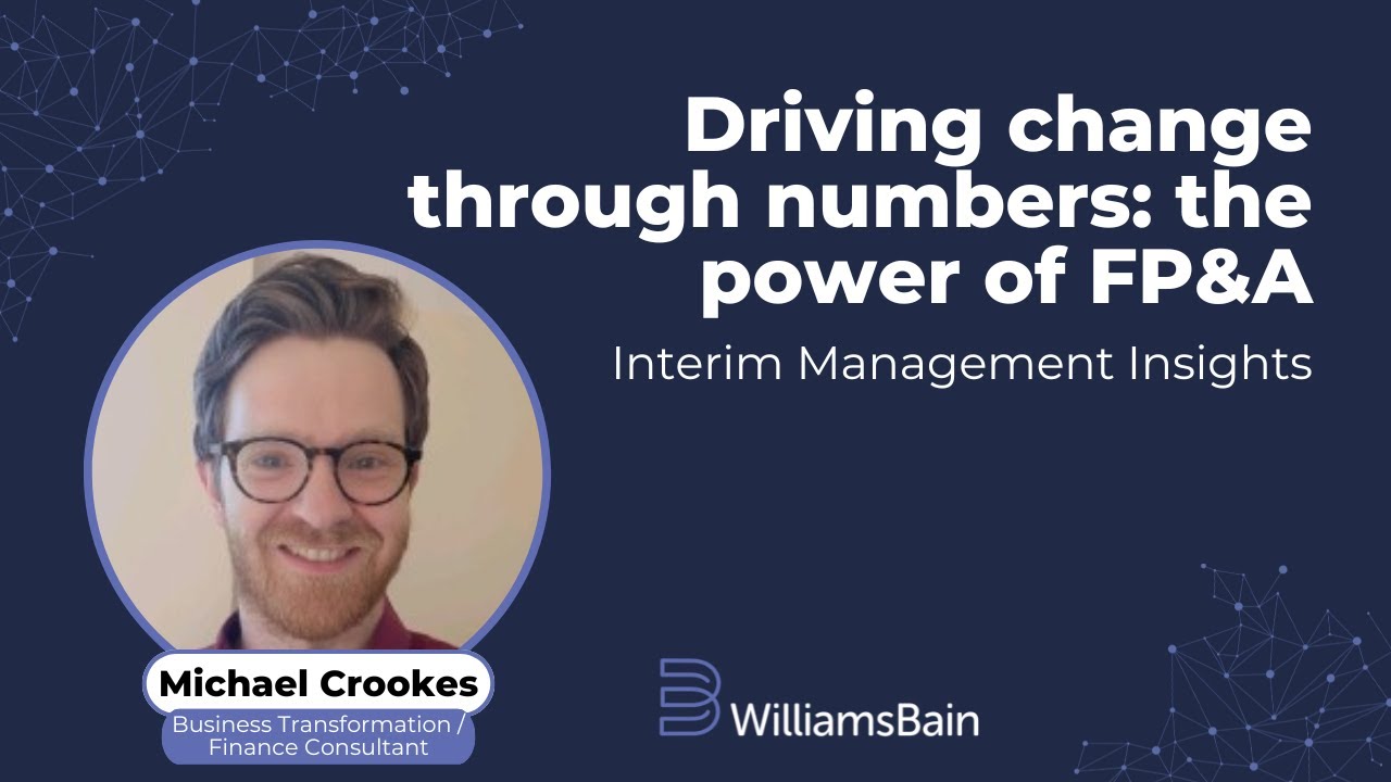 Driving change through numbers: the power of FP&A with Michael Crookes