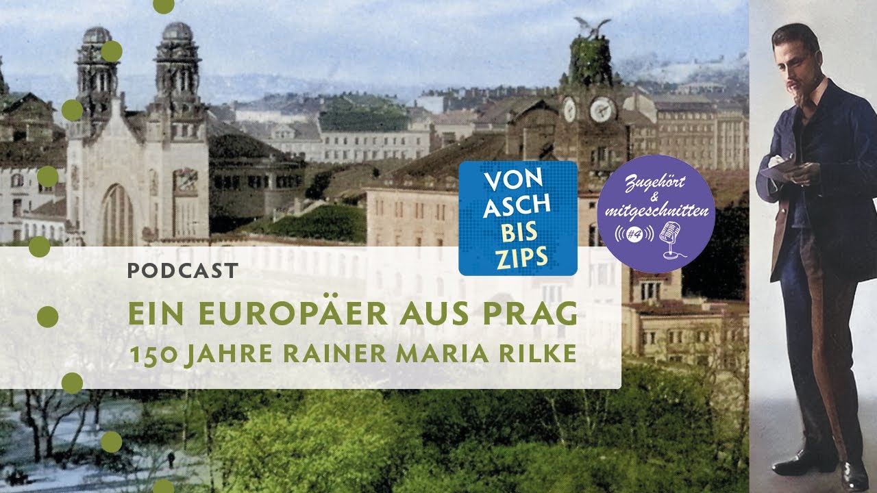Ein Europäer aus Prag. 150 Jahre Rainer Maria Rilke