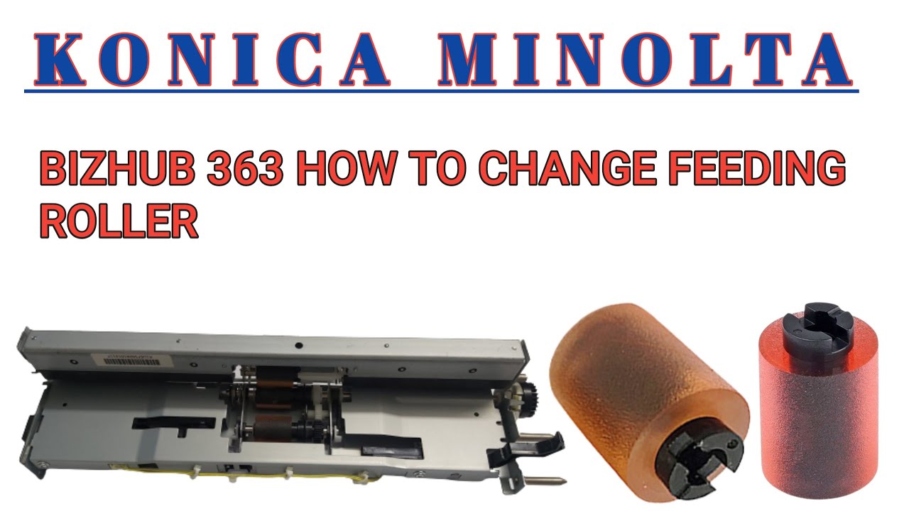 How To Change Pickup Roller in Bizhub 363 223 423 283