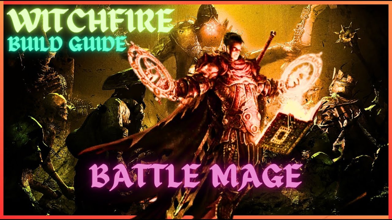 WitchFire Battle Mage build