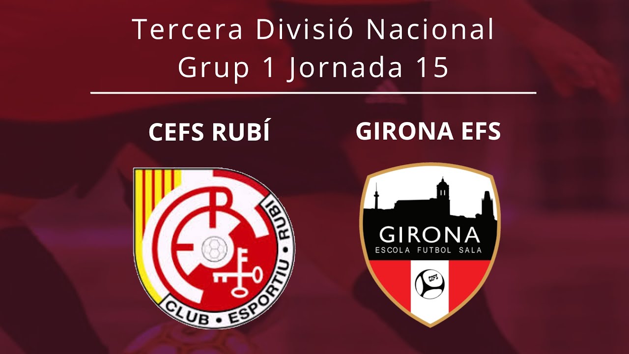 Tercera Divisió Nacional. J.15. CEFS Rubí - Girona EFS