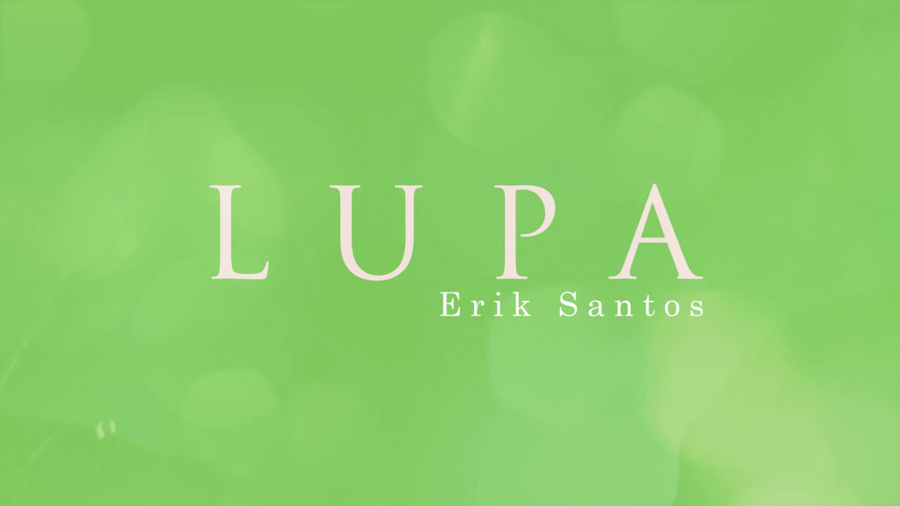 Erik Santos - Lupa (Audio) 🎵 | OPM Vol. 2