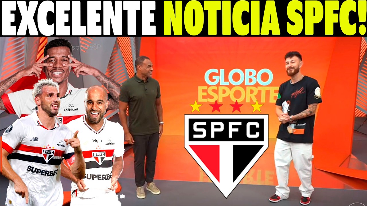 GLOBO ESPORTE SÃO PAULO! EXCELENTE INFORMAÇÃO DO SPFC! TRICOLOR TÁ CHEGANDO! NOTICIAS SÃO PAULO HOJE
