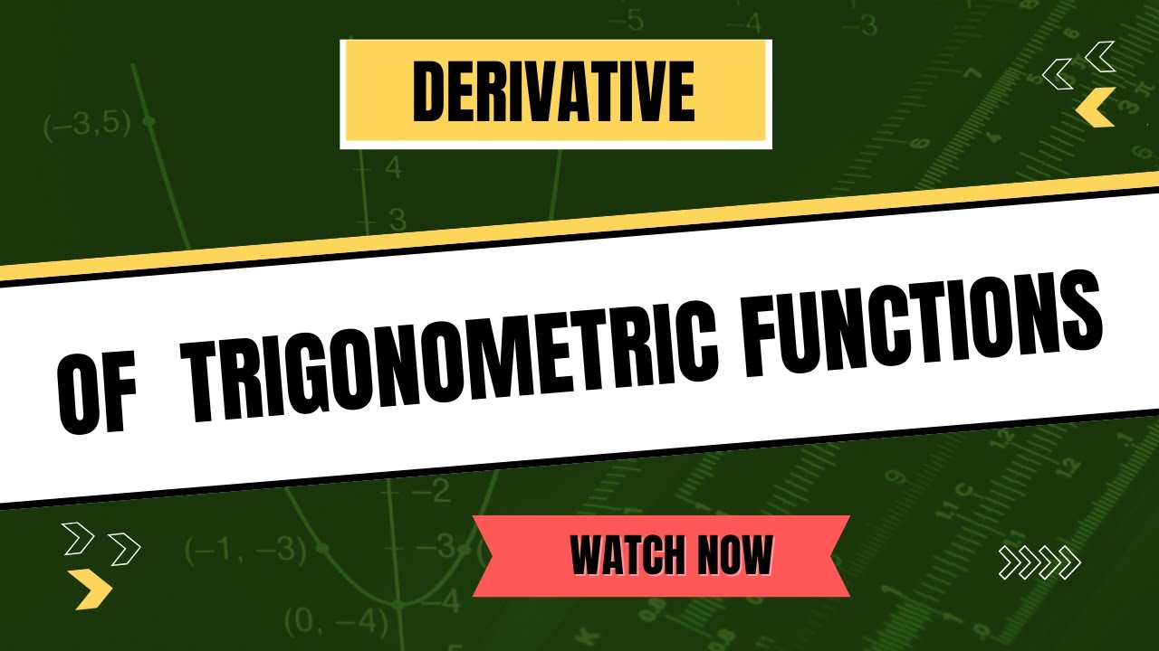Derivative of Trigonometric Functions | Step-by-Step Explanation