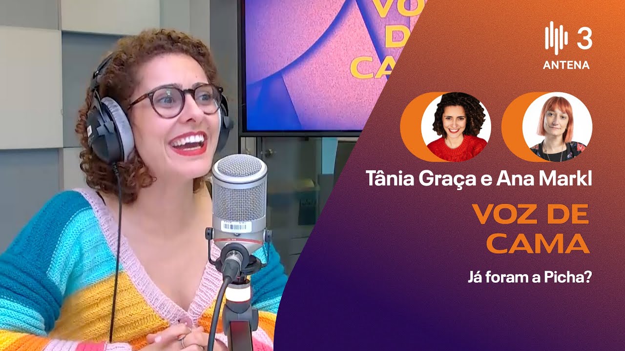 Já foram a Picha? | Voz de Cama | Antena 3