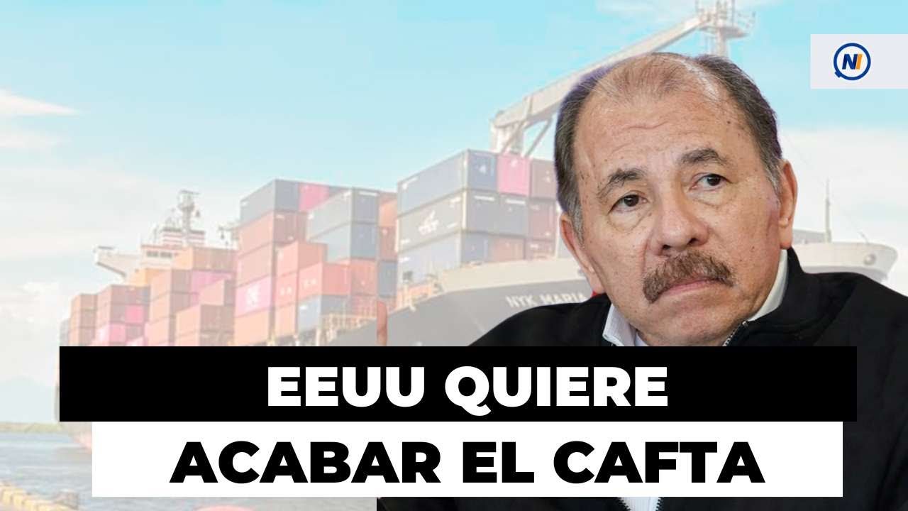🔴⚠️ ORTEGA será AHOGADO por EEUU | CAFTA EN PELIGRO