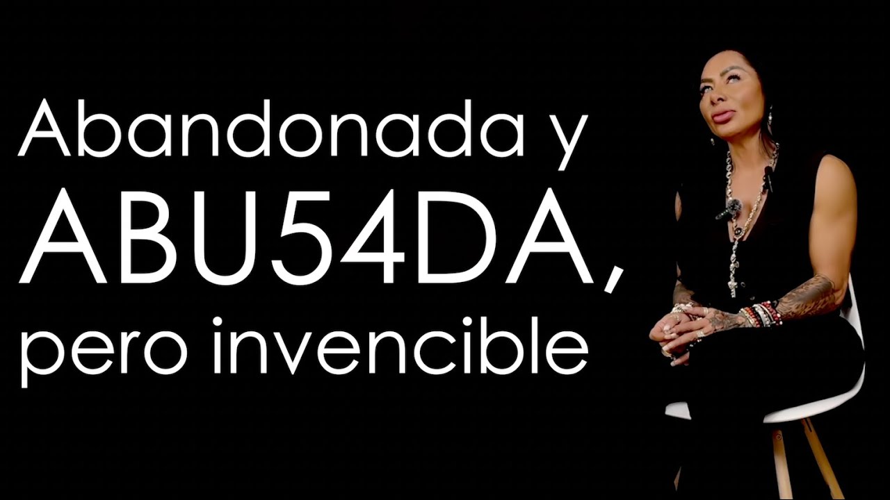 Toda una vida de abandono, 4BUS0S y Vl0L€NC14: esta es la fuerza de una mujer