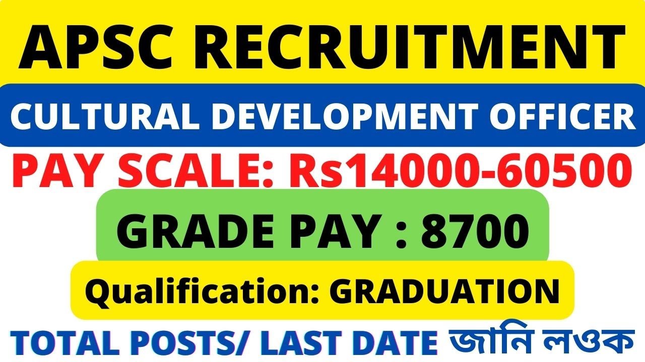 APSC Recruitment 2022 | Notification For The Post of Cultural Development Officer | Apply Online