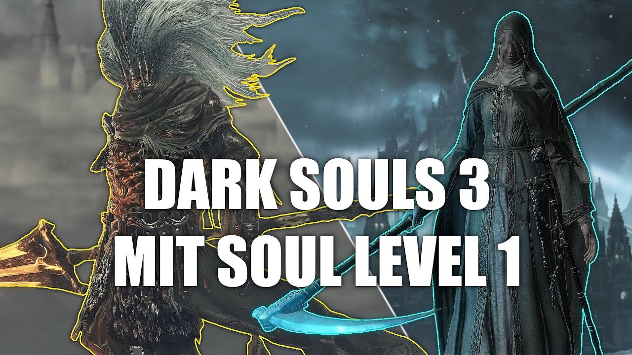Wie ich Dark Souls 3 mit Soul Level 1 durchgespielt habe (und warum Du das auch probieren solltest)