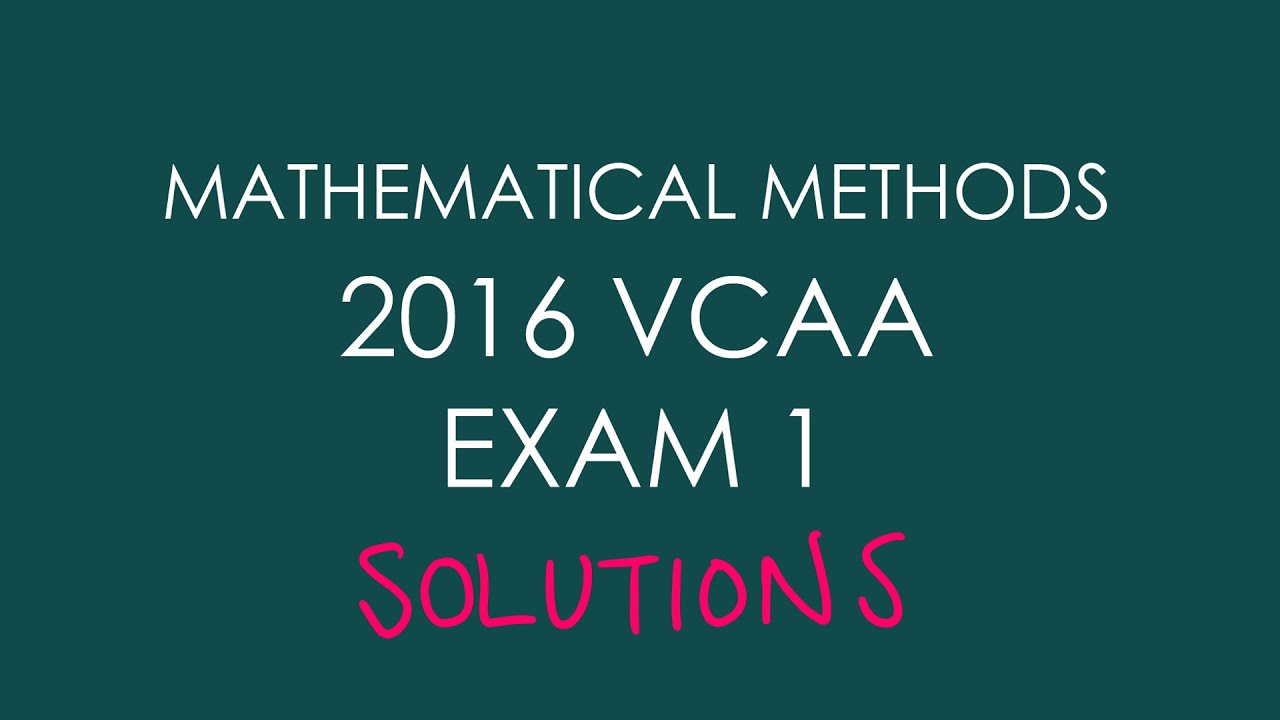 2016 VCAA Mathematical Methods Exam 1