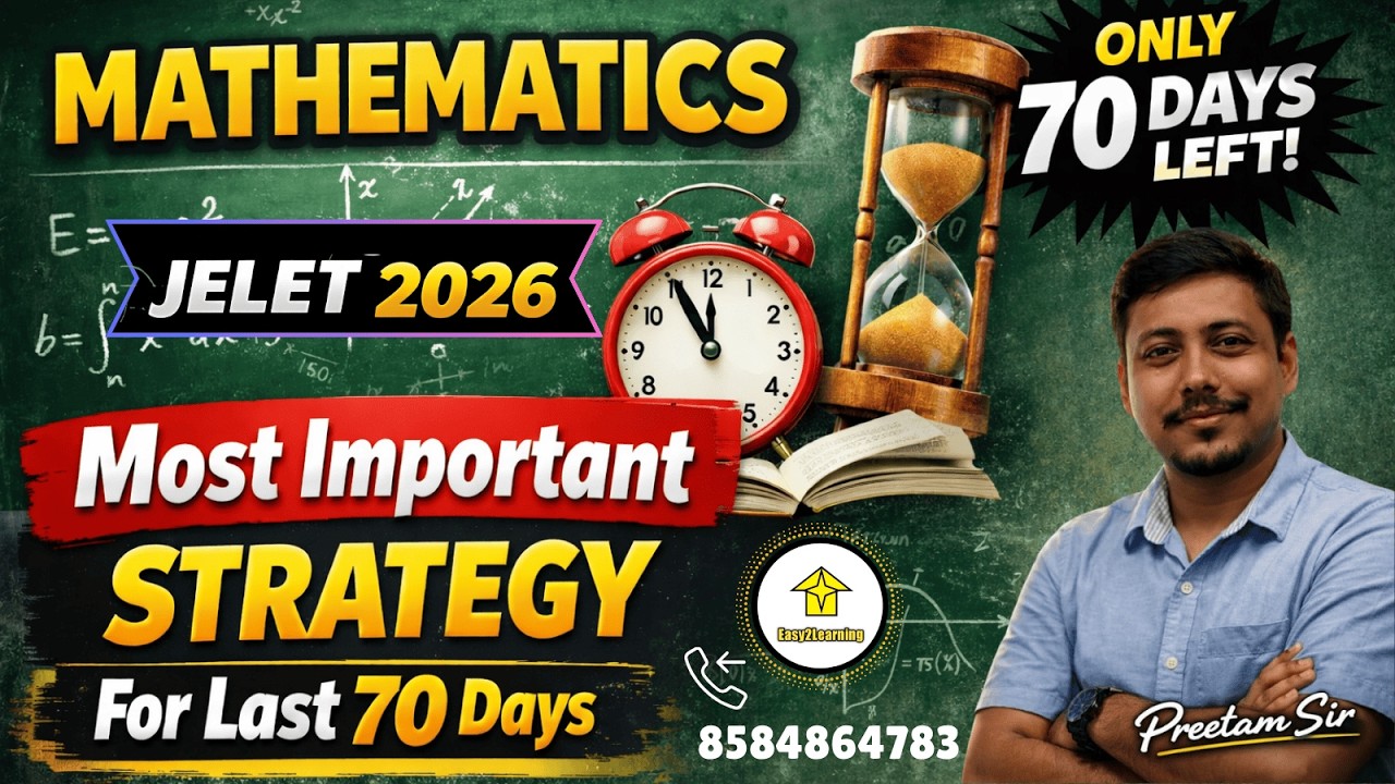 🔥JELET 2026 | Most Important Strategy for Last 70 Days 🔥| Mathematics | By - Preetam Sir