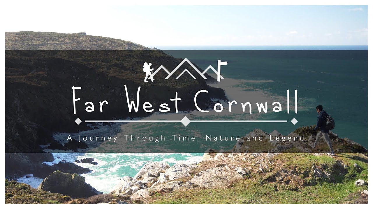 Walking the Far West of Cornwall - 42 Miles Through Cornwall&rsquo;s Most Breathtaking Coastline