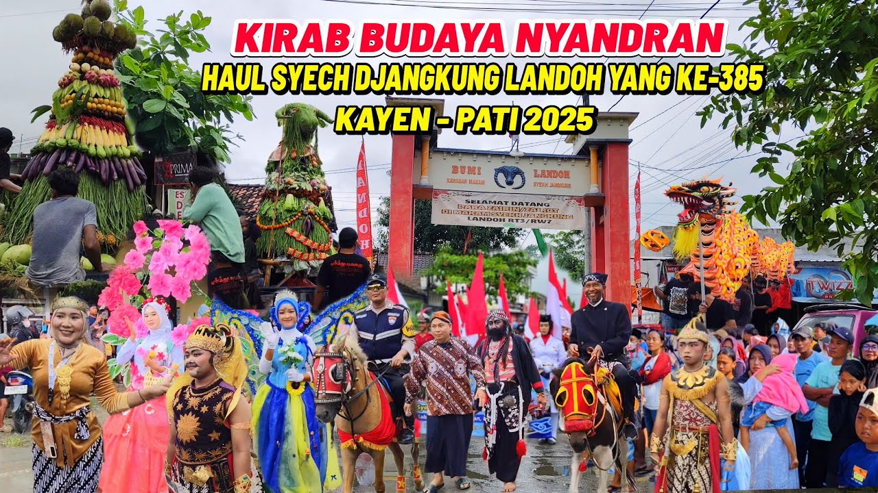 KARNAVAL HAUL SYECH JANGKUNG LANDOH KAYEN PATI 2025 || DI GUYUR HUJAN TETAP BERJALAN 