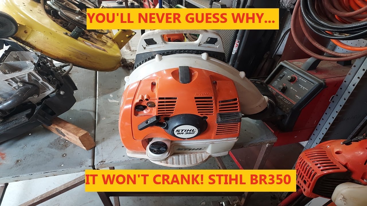 Stihl BR350 BackPack Blower | Will Not Crank!