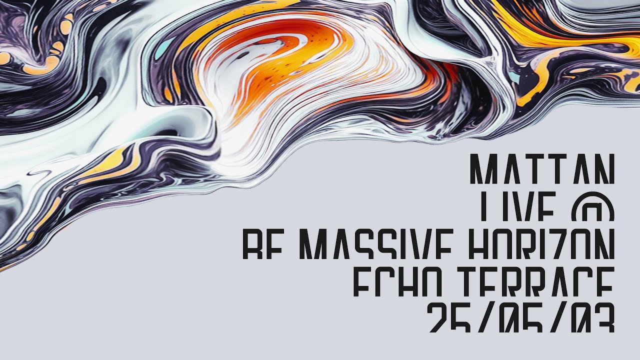 Mattan live @ Be Massive Horizon - Echo Terrace 2025/05/03