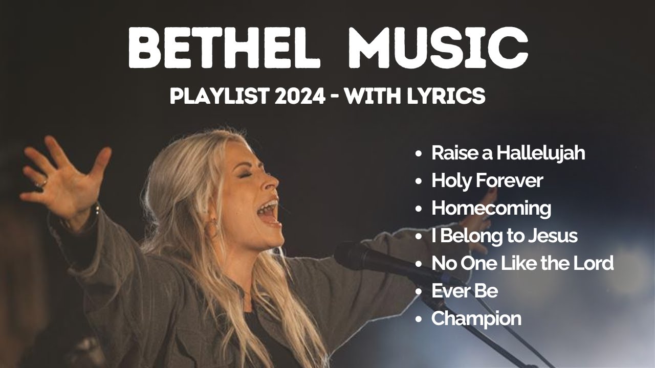 Bethel Music Worship Songs - With Lyrics - 2024 - Bethel Worship Playlist