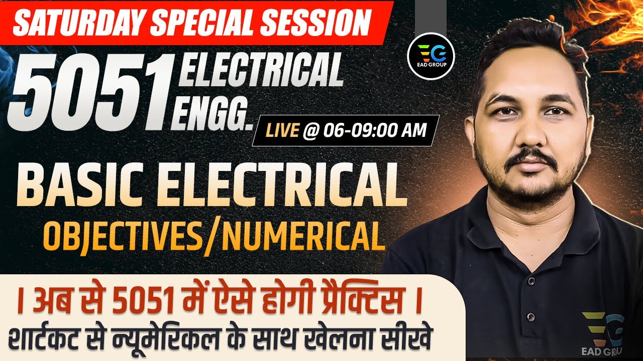 65 - 5051 Electrical Engineering 🔥 | Basic Electrical Objectives & Numerical | Live Practice Session