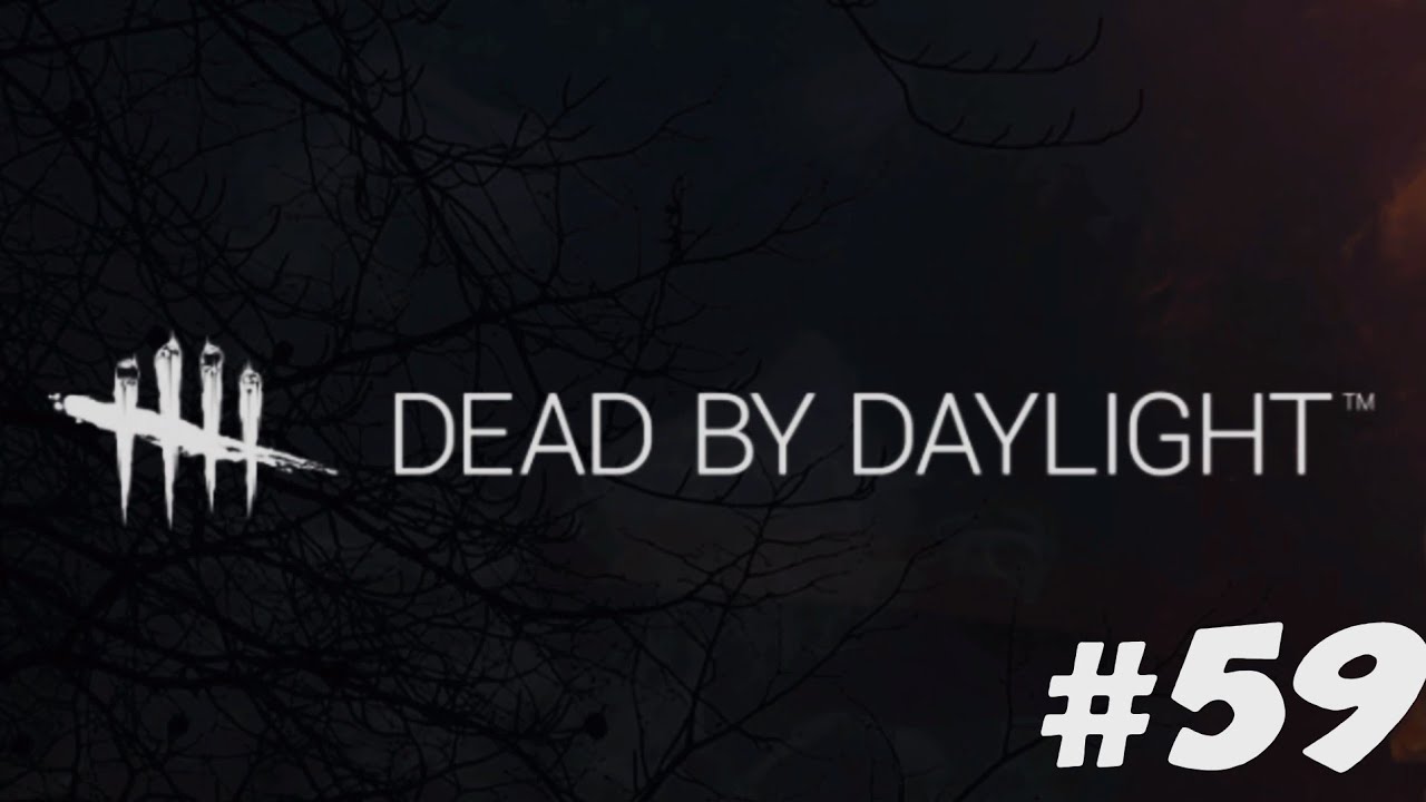 Dead by Daylight #59