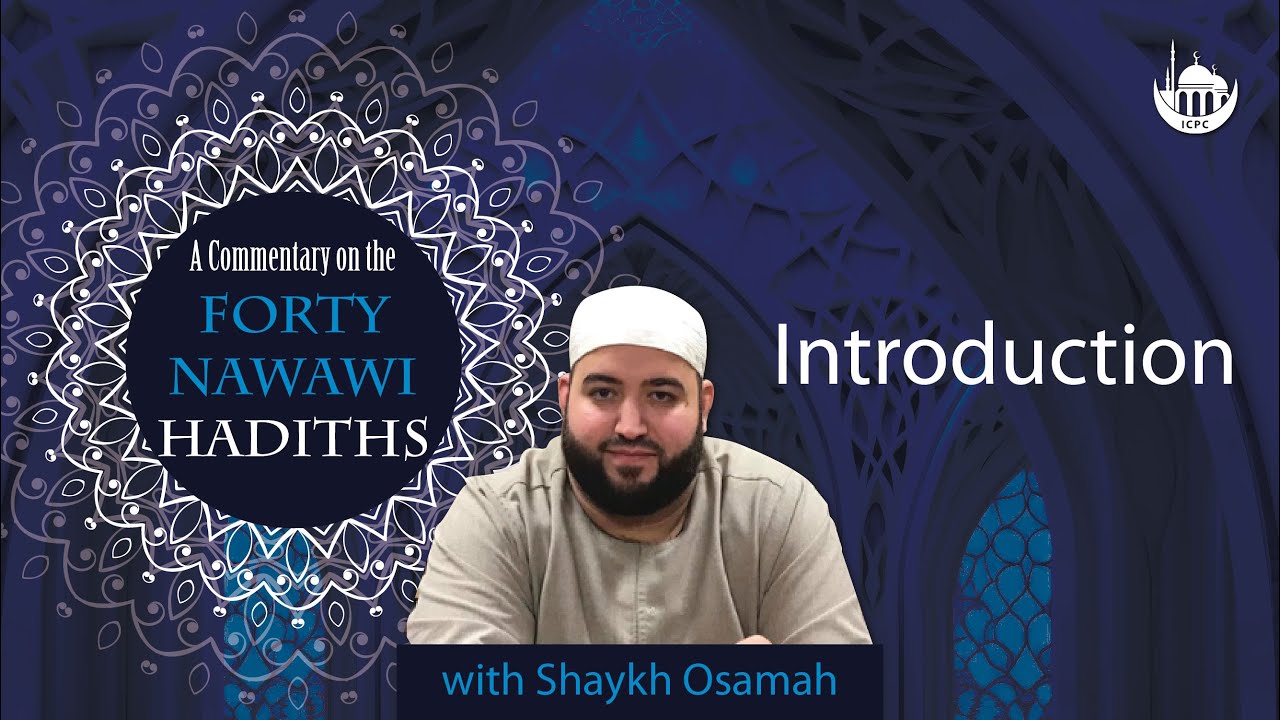 A Commentary on the Forty Nawawi Hadiths | Shaykh Osamah | 9/9/2025