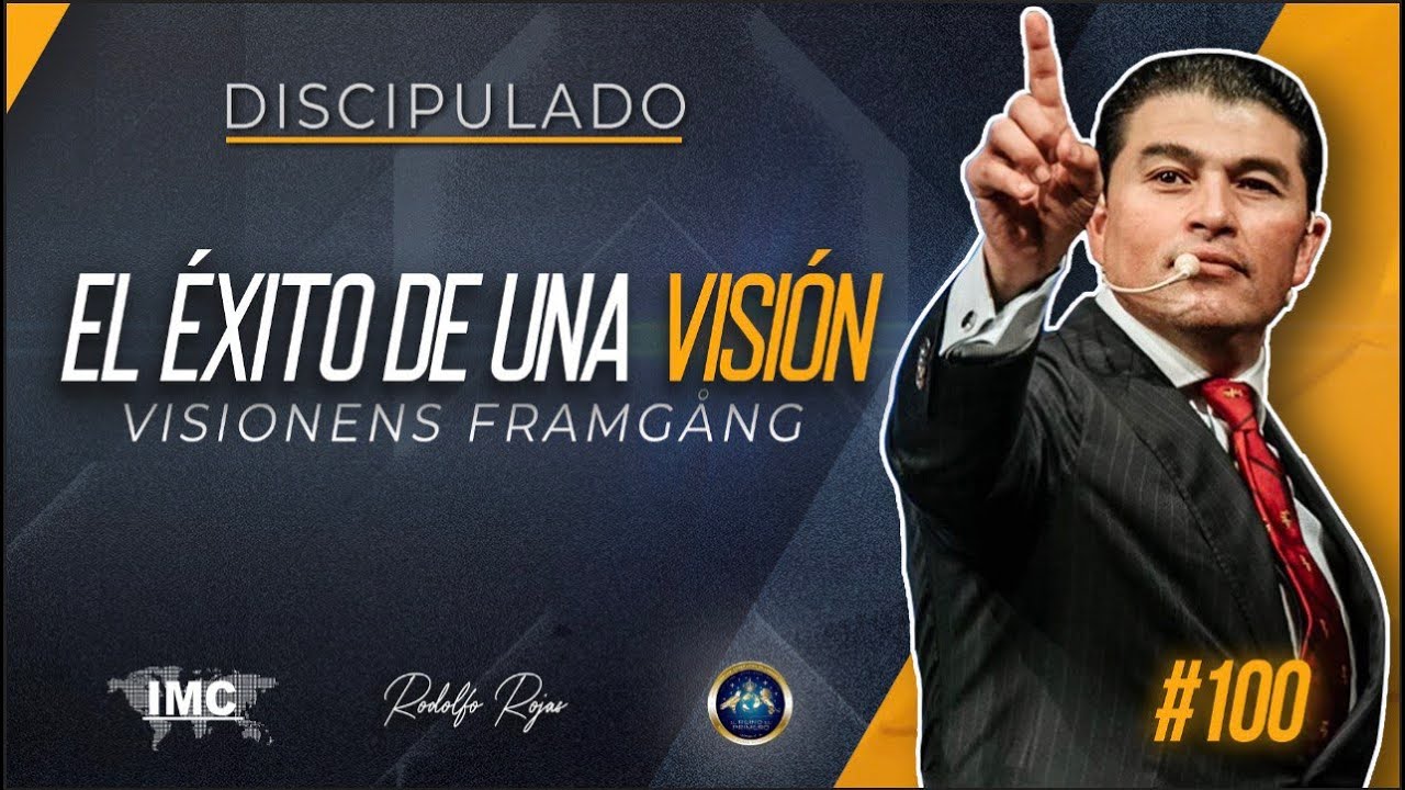 ▪️El Éxito de una Visión #100 / Rodolfo Rojas