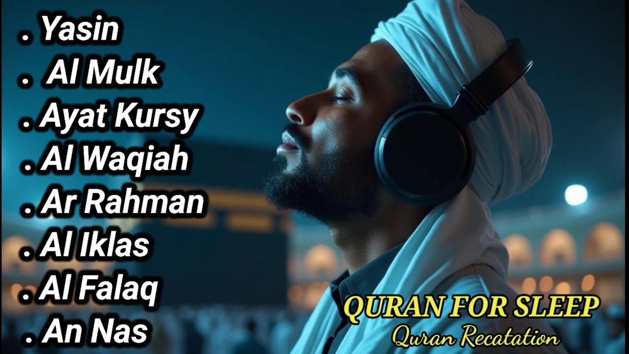 Uyqu uchun Qur'on | Dam olish uchun tinchlantiruvchi oyatlar | Yasin, Oyat Kursiy, Arrahmon Ala Aqel