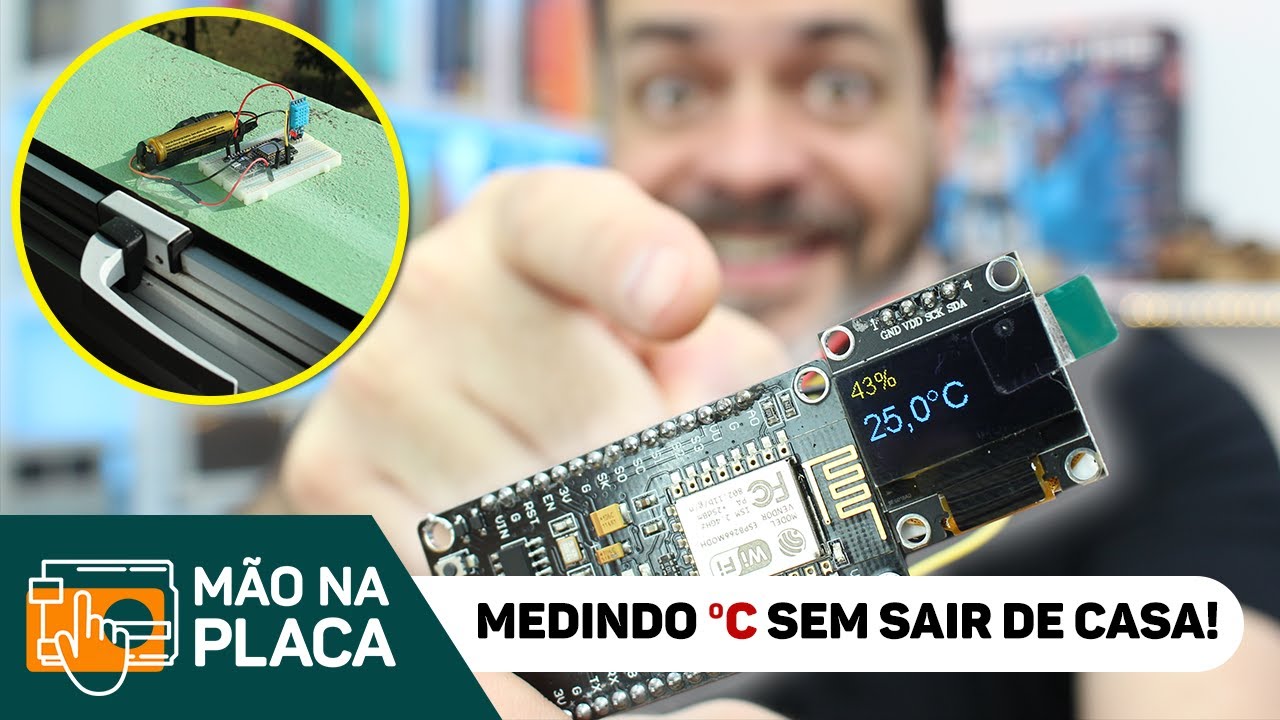 Como medir a Temperatura e Umidade da sua Casa com o Arduino? #MãoNaPlaca