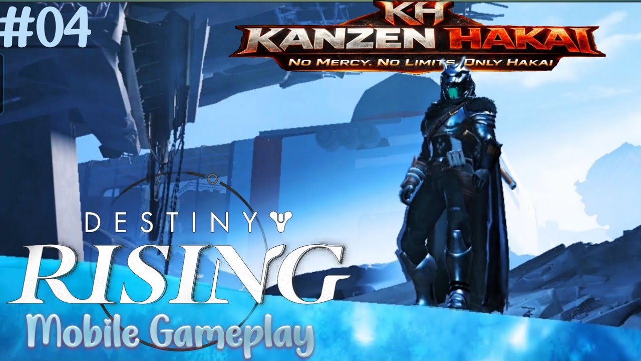 Destiny Rising Mobile Gameplay | Intense FPS Action 🔥 | Kanzen Hakai | Part-04