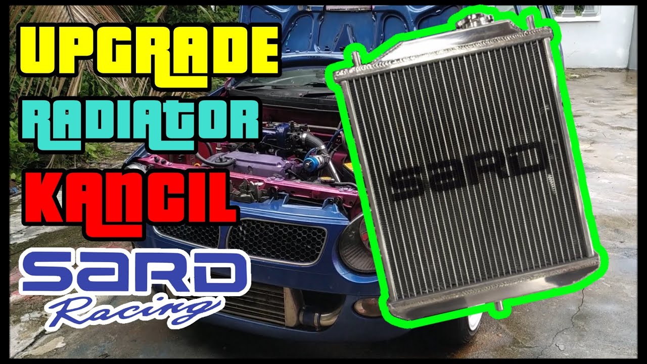 UPGRADE RADIATOR KANCIL - SARD® ALUMINIUM RADIATOR
