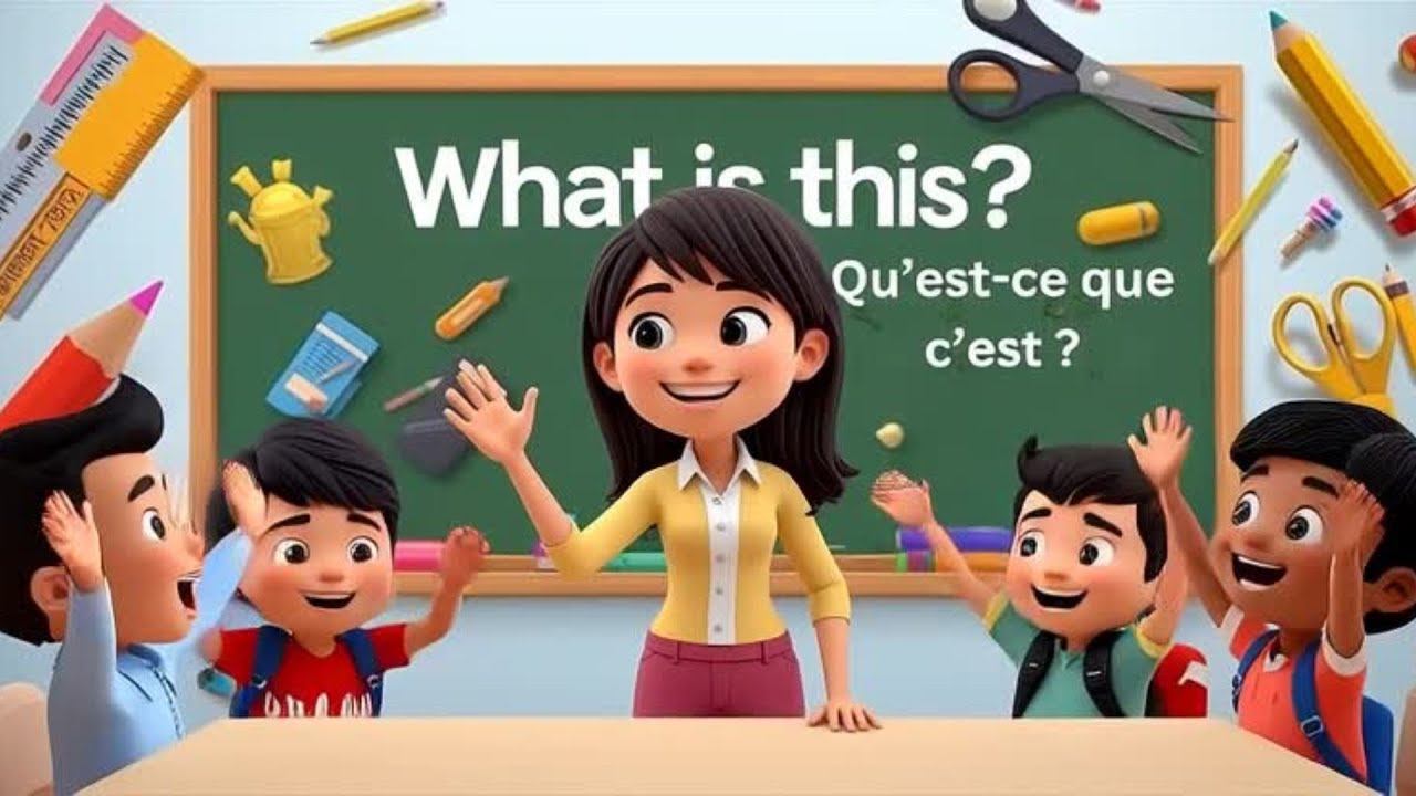French Learning for Kids: School Stationery & Classroom Objects | Qu’est-ce que c’est ?