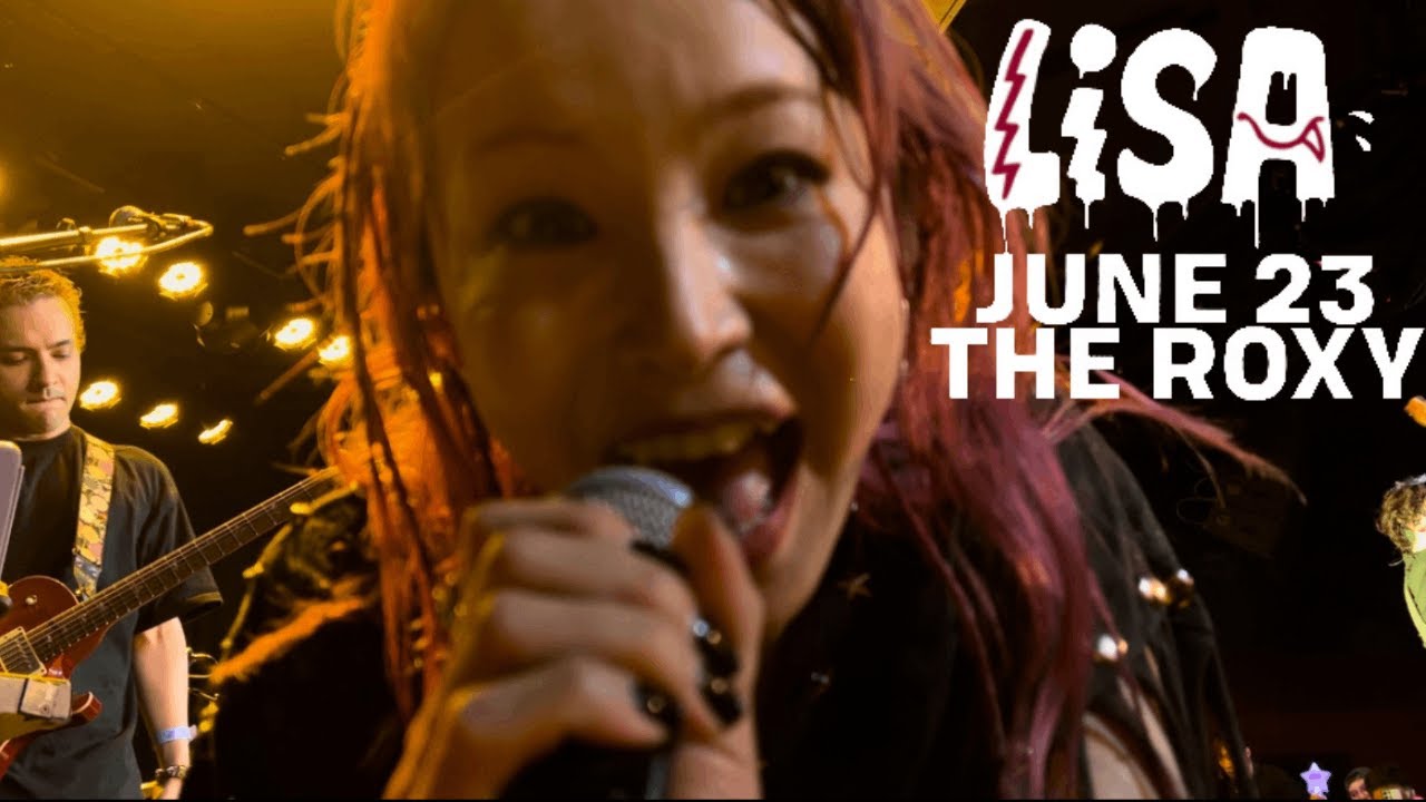 LiSA @ The Roxy 『Another Great Day』 (Los Angeles Day 1) FULL LIVE SHOW CONCERT