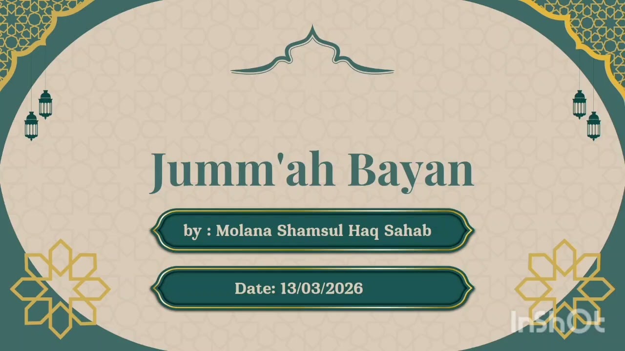 Molana shamsul haqq sahab jumma bayan Changa nadiad diwan trust masjid Date:13/03/2026