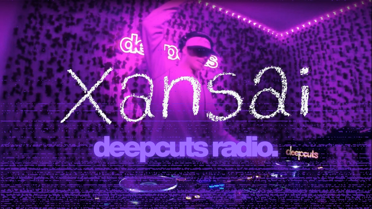 DeepCuts Radio Episode 4: XANSAI