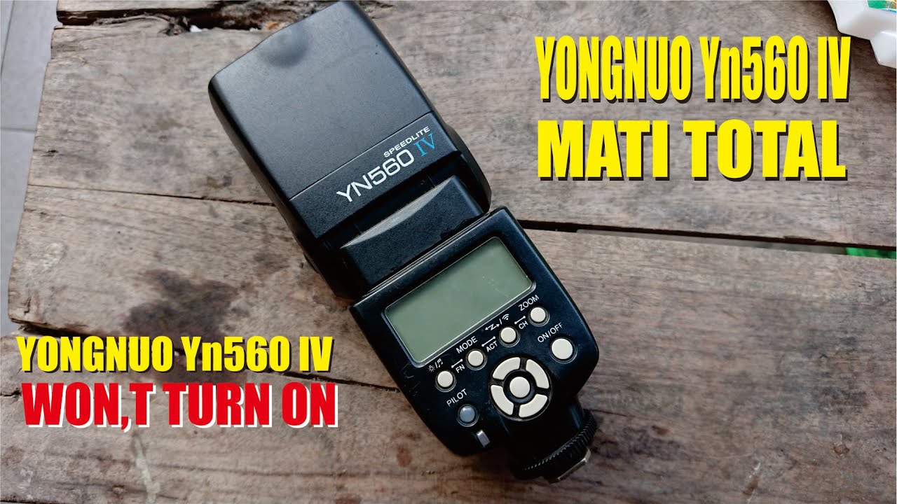 YONGNUO YN560 IV Mati total/ How to fix Yongnuo yn560 IV Not Turning On